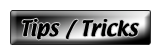 Tips and tricks